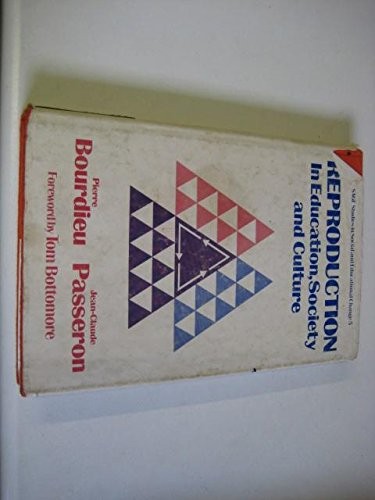 Pierre Bourdieu: Reproduction in education, society and culture (1977, Sage Publications, SAGE Publications)