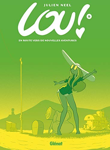 Julien Neel: Lou ! - Tome 08 (Hardcover, GLENAT)