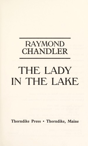 Raymond Chandler: The  lady in the lake (1994, Thorndike Press, Thorndike Pr)