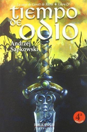 Andrzej Sapkowski: Tiempo de odio (La saga de Geralt de Rivia, #4) (Spanish language, 2004)