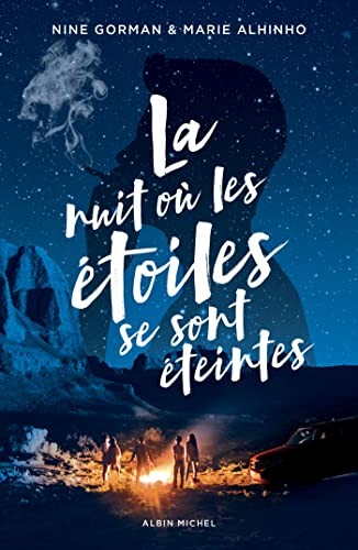 Nine Gorman, Marie Alhinho: La Nuit où les étoiles se sont éteintes - tome 1 (Paperback, ALBIN MICHEL)