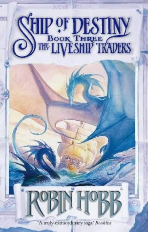 Robin Hobb: Ship of Destiny (Liveship Traders Vol-3) (Hardcover, Bantam)