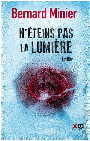 Bernard Minier: N'éteins pas la lumière (Paperback, French language, 2014, Xo)