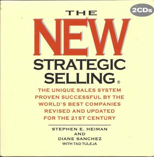 Stephen E. Heiman, Tad Tuleja, Diane Sanchez: The New Strategic Selling (2004, Miller Heiman)