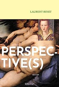 Laurent Binet: Perspective(s) (French language, 2023, Éditions Grasset)