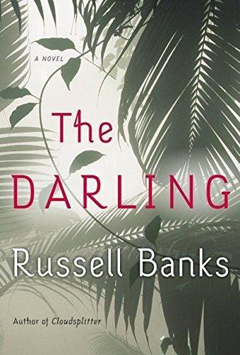 Russell Banks: The darling (2004)