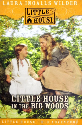 Laura Ingalls Wilder: Little House in the Big Woods (HarperTrophy)