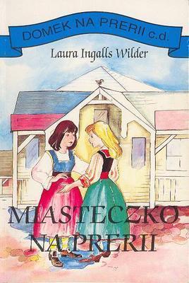 Laura Ingalls Wilder: Miasteczko na prerii (Paperback, Polish language, 1994, Agencja KRIS)