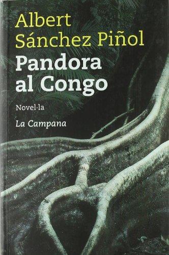 Albert Sánchez Piñol: Pandora al Congo (Catalan language, 2005)