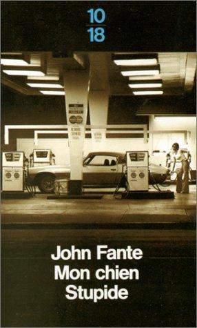 John Fante: Mon chien stupide (French language, 1989)