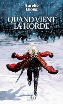 Aurélie Luong: Quand vient la horde (Hardcover, French language, Gallimard)