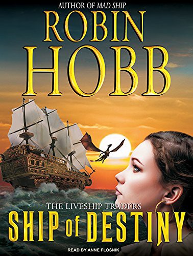 Robin Hobb, Anne Flosnik: Ship of Destiny (AudiobookFormat, Tantor Audio)