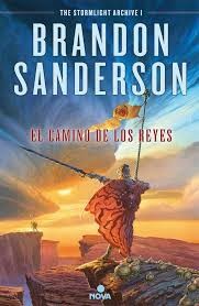 Brandon Sanderson: El camino de los reyes (2015, Nova)