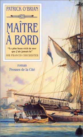 Patrick O'Brian: Maître à bord (Paperback, français language, 1999, Presses de la Cité)