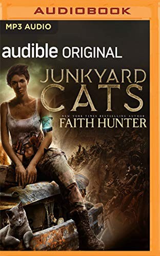 Khristine Hvam, Faith Hunter: Junkyard Cats (AudiobookFormat, 2020, Audible Studios on Brilliance, Audible Studios on Brilliance Audio)