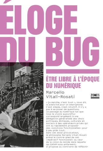 Marcello Vitali-Rosati: Éloge du bug (Paperback, French language, 2024, Zones)