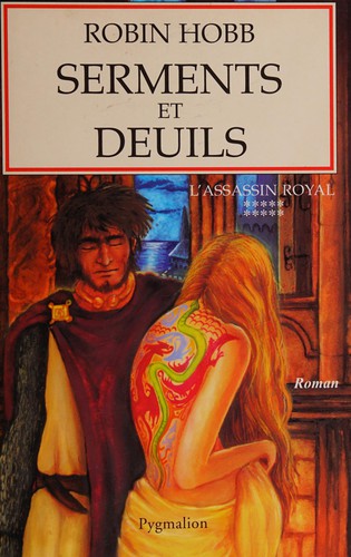 Robin Hobb: Serments et deuils (French language, 2004, Pygmalion)