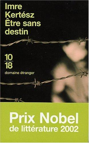Imre Kertész: Être sans destin (French language, 2002, Actes Sud)