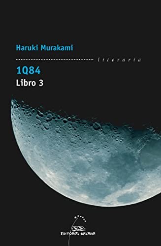 Haruki Murakami, Mona Imai, Gabriel Álvarez Martínez: 1q84. Libro 3 (Paperback, Editorial Galaxia, S.A.)