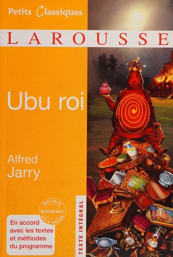 Alfred Jarry: Ubu roi (French language, 2011, Larousse)