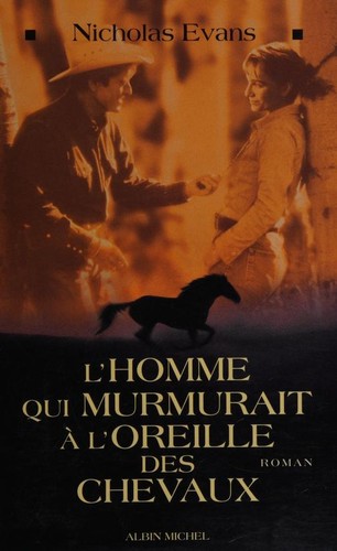 Nicholas Evans: L'homme qui murmurait à l'oreille des chevaux (Paperback, French language, 1998, Albin Michel)