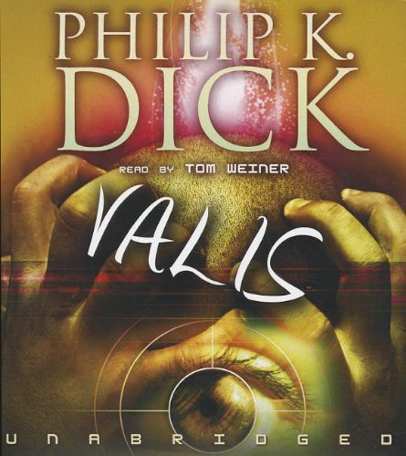 Tom Weiner, Philip K. Dick: Valis (AudiobookFormat, 2013, Blackstone Pub)