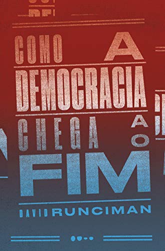 _: Como a Democracia Chega ao Fim (Paperback, Portuguese language, Todavia)