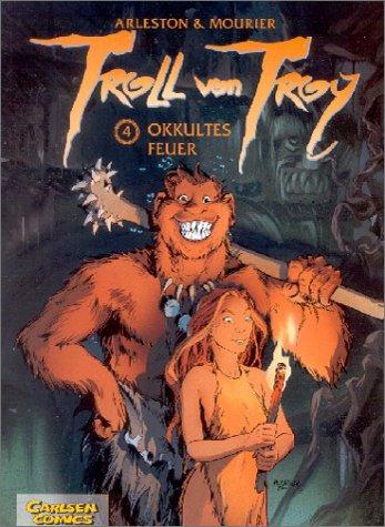 Christophe Arleston, Jean-Louis Mourier: Troll von Troy, Bd.4 (Paperback, German language, Carlsen)