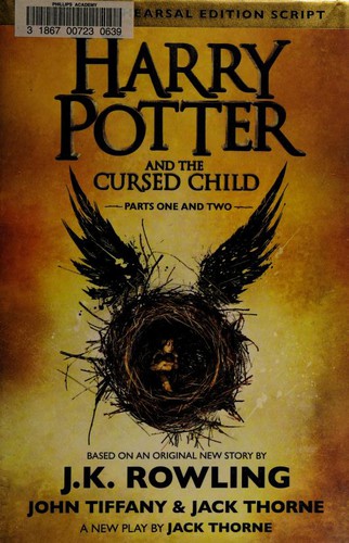 J. K. Rowling, Jean-François Ménard, Jack Thorne, Jack Thorne, John Tiffany: Harry Potter and the Cursed Child (Hardcover, 2016, Arthur A. Levine Books, an imprint of Scholastic Inc., Arthur A. Levine Books)