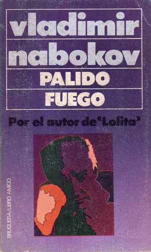 Vladimir Nabokov: Pálido fuego (Paperback, Spanish language, 1977, Bruguera)
