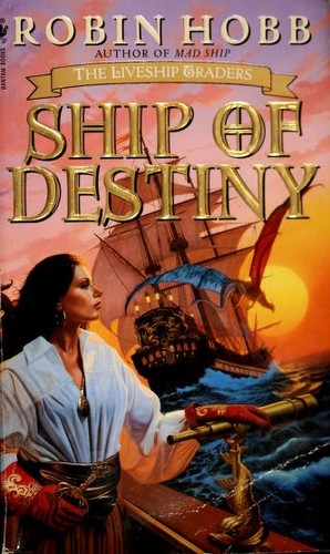 Robin Hobb: Ship of Destiny (The Liveship Traders, Book 3) (Paperback, Spectra)