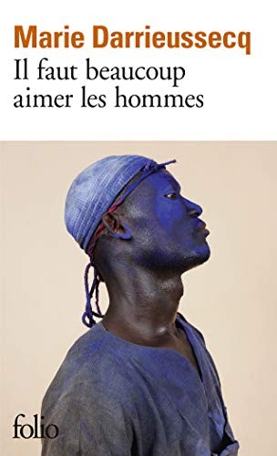 Marie Darrieussecq: Il faut beaucoup aimer les hommes (Paperback, FOLIO, GALLIMARD)