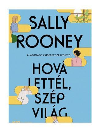 Sally Rooney, Sally Rooney: Hová lettél, szép világ (Hungarian language)