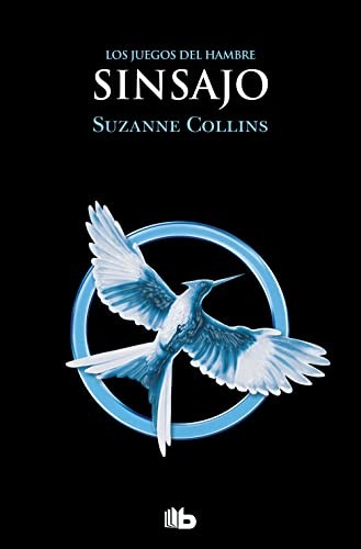 Suzanne Collins: Los Juegos del Hambre 3 - Sinsajo (Paperback, B de Bolsillo)