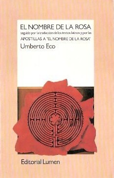 Umberto Eco: El nombre de la rosa (Paperback, Spanish language, 1992, Lumen)