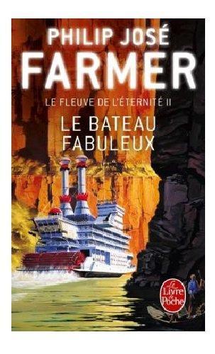Philip José Farmer: Le Bateau Fabuleux (French language, 1992, Le Livre de poche)