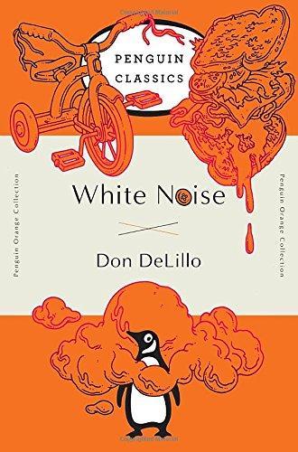 Don DeLillo: White Noise (2016, Penguin Classics)