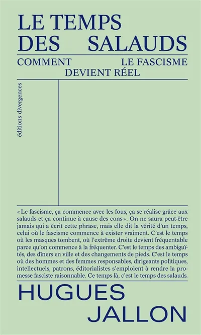 Hugues Jallon: Le temps des salauds (Paperback, French language, 2025, Éditions divergences)