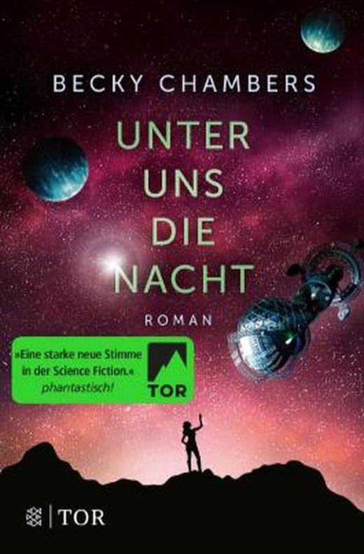 Becky Chambers: Unter uns die Nacht (Paperback, deutsch language, 2019, FISCHER TOR, Tor Books)