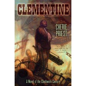 Cherie Priest: Clementine (Hardcover, Subterranean)