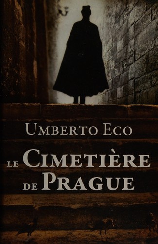 Umberto Eco: Le cimetière de Prague (français language, 2011, France loisirs, Éd. France loisirs)