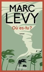 Marc Levy: Où es-tu ? (French language)