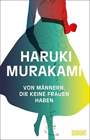 Haruki Murakami, Philip Gabriel, Ted Goossen: Von Männern, die keine Frauen haben (Hardcover, German language, 2014, Dumont)