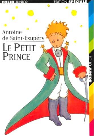 Antoine de Saint-Exupéry: Le Petit Prince (Collection Folio Junior, 453) (Paperback, French language, Schoenhof Foreign Books Inc)