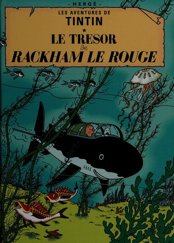 Hergé: Le tresor[i.e. tresor] de Rackham le Rouge (French language, 2006, Casterman)