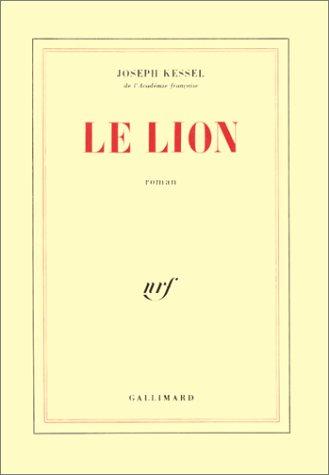 Joseph Kessel: Le Lion (Paperback, French language, 1958, Gallimard)