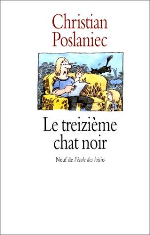 Christian Poslaniec: Le treizième chat noir (Paperback, L'Ecole des loisirs)