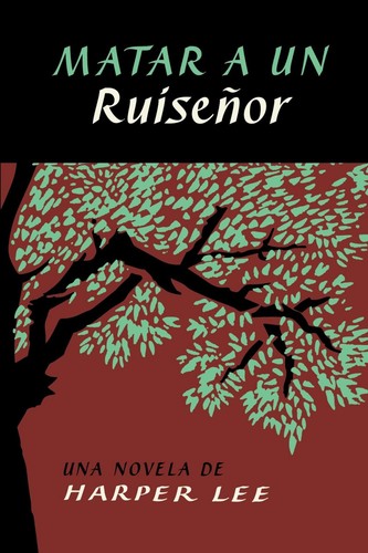 Harper Lee: Matar a un ruiseñor (Spanish language, 2015, HarperCollins)