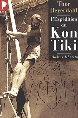 Thor Heyerdahl: L'Expédition du Kon Tiki (Paperback, français language, 2002, Libretto)