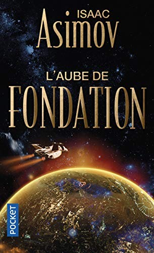 Isaac Asimov: L'aube de Fondation (Paperback, French language, Pocket)